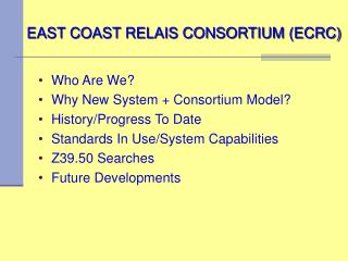 EAST COAST RELAIS CONSORTIUM (ECRC)