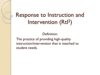 Response to Instruction and Intervention (RtI 2 )