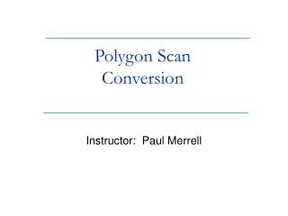 Polygon Scan Conversion