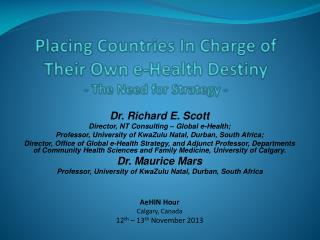 Placing Countries In Charge of Their Own e-Health Destiny - The Need for Strategy -