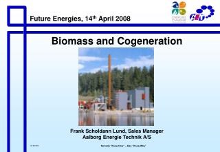 Future Energies, 14 th April 2008