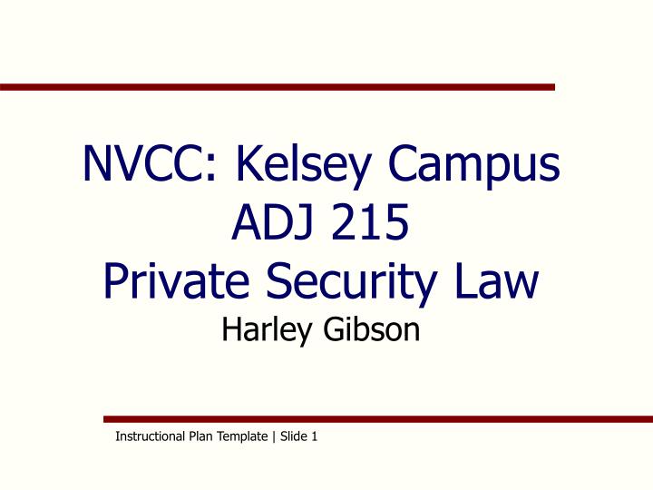 nvcc kelsey campus adj 215 private security law harley gibson