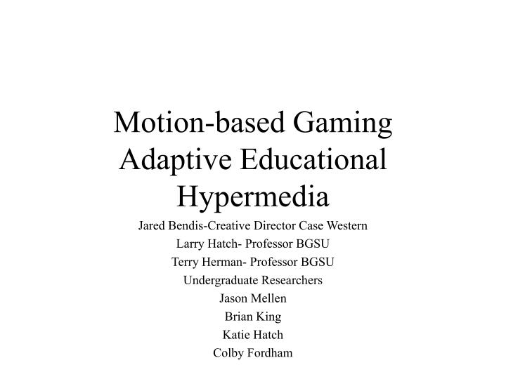 motion based gaming adaptive educational hypermedia