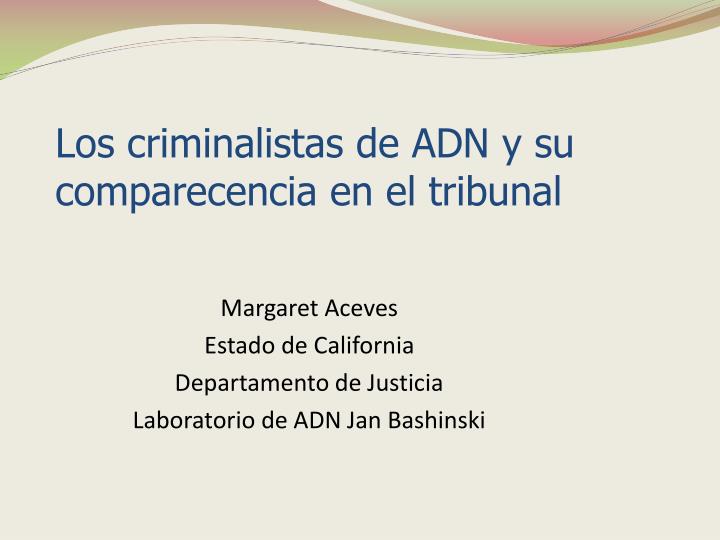 margaret aceves estado de california departamento de justicia laboratorio de adn jan bashinski