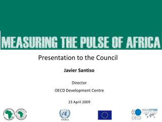 Javier Santiso Director OECD Development Centre 23 April 2009