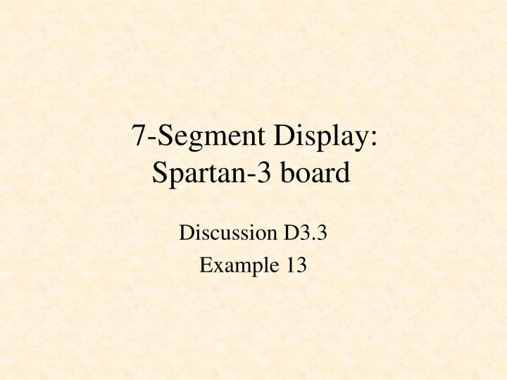 7 segment display spartan 3 board