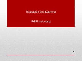 Evaluation and Learning PGRI Indonesia