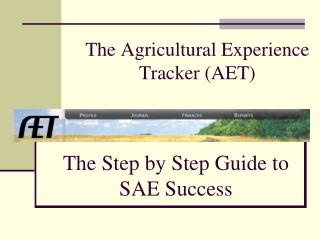 The Agricultural Experience Tracker (AET)