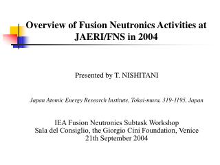 Overview of Fusion Neutronics Activities at JAERI/FNS in 2004