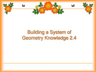 Building a System of Geometry Knowledge 2.4