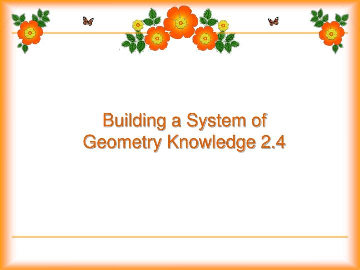 building a system of geometry knowledge 2 4