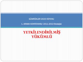 g mr kler 2023 v zyonu 1 arama konferansi 2011 2013 stratejisi