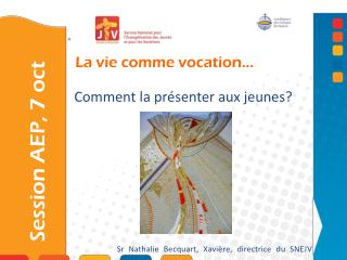 la vie comme vocation