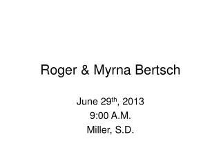 Roger &amp; Myrna Bertsch