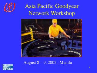 Asia Pacific Goodyear Network Workshop