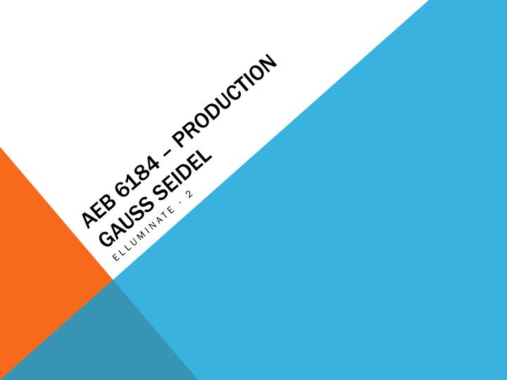 aeb 6184 production gauss seidel