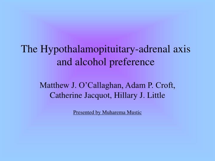 the hypothalamopituitary adrenal axis and alcohol preference