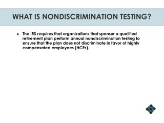 WHAT IS NONDISCRIMINATION TESTING?