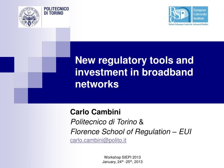 new regulatory tools and investment in broadband networks