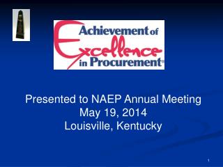 Presented to NAEP Annual Meeting May 19, 2014 Louisville, Kentucky