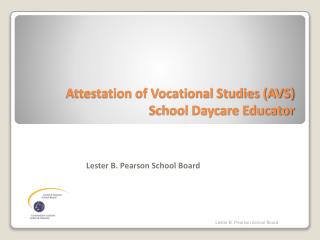 Attestation of Vocational Studies (AVS) School Daycare Educator