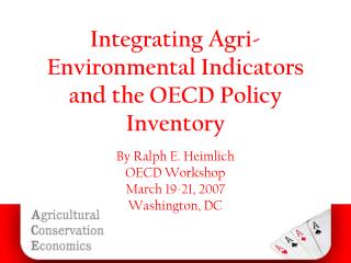 Integrating Agri-Environmental Indicators and the OECD Policy Inventory