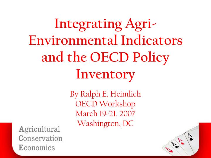 integrating agri environmental indicators and the oecd policy inventory