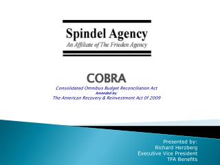 COBRA Consolidated Omnibus Budget Reconciliation Act Amended by: