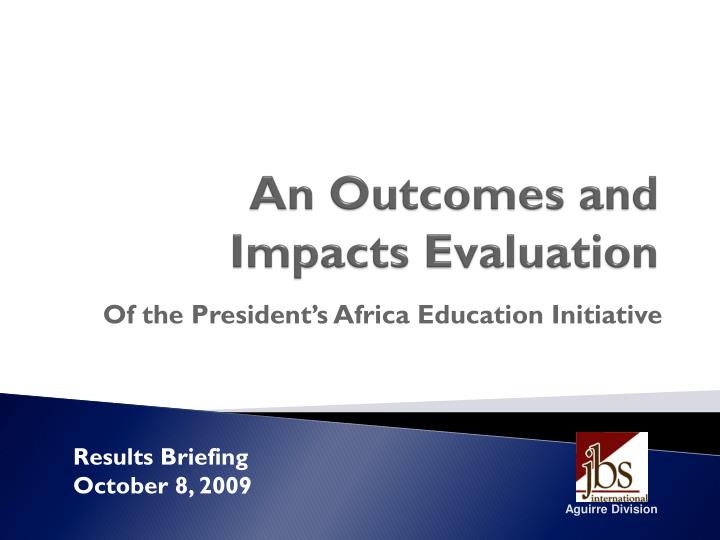 an outcomes and impacts evaluation