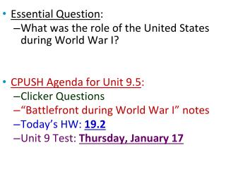 Essential Question : What was the role of the United States during World War I?