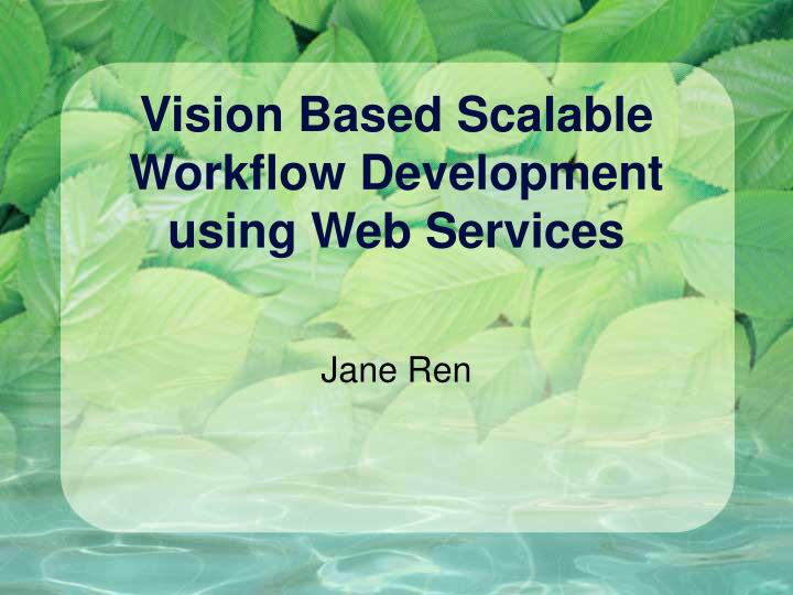 vision based scalable workflow development using web services