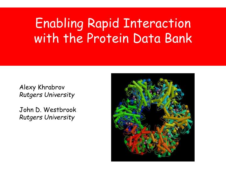 enabling rapid interaction with the protein data bank