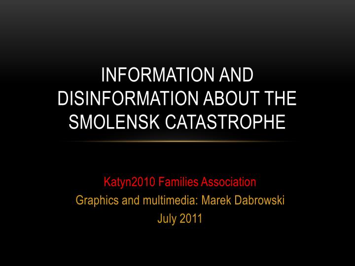 information and disinformation about the smolensk catastrophe