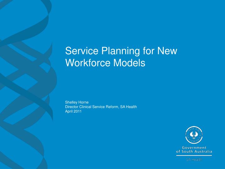 service planning for new workforce models