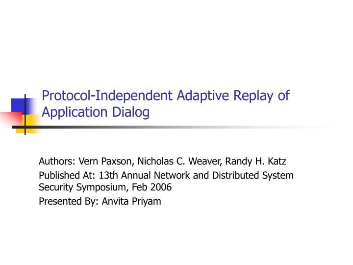 protocol independent adaptive replay of application dialog