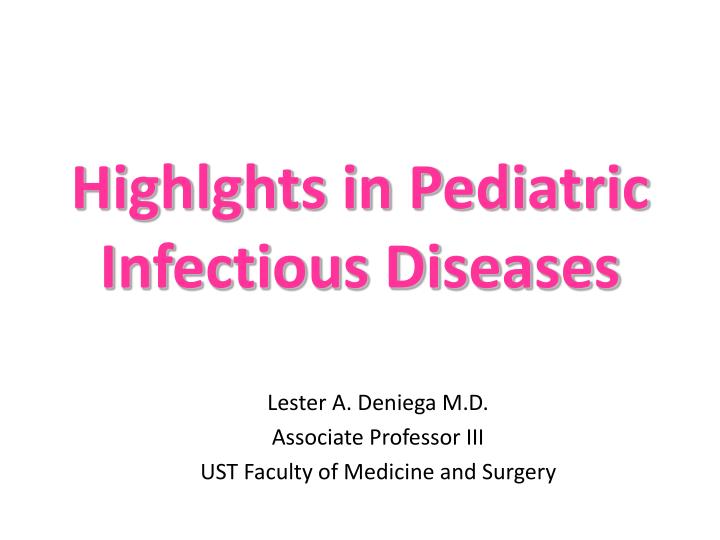 highlghts in pediatric infectious diseases