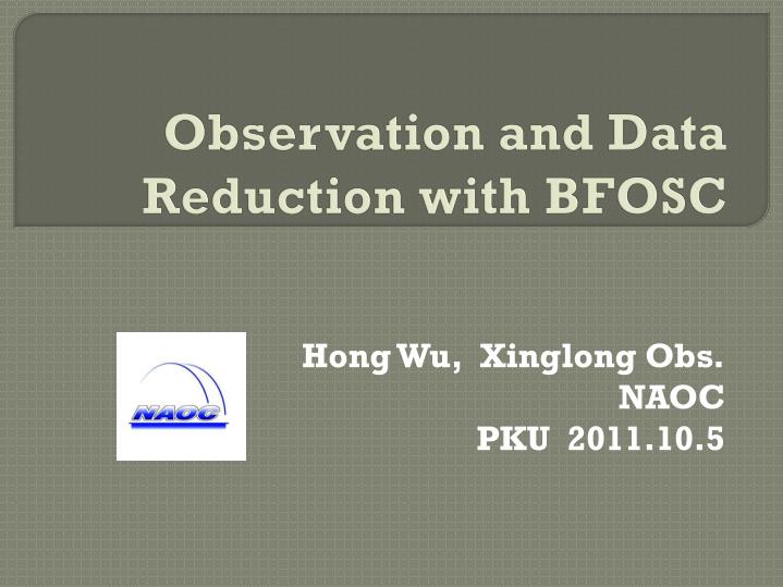 observation and data reduction with bfosc