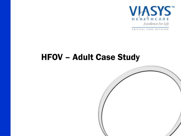 hfov adult case study