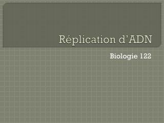 r plication d adn