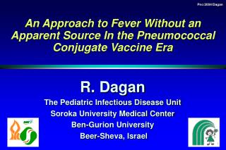 An Approach to Fever Without an Apparent Source In the Pneumococcal Conjugate Vaccine Era