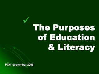 The Purposes of Education &amp; Literacy