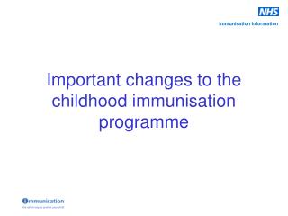 Important changes to the childhood immunisation programme