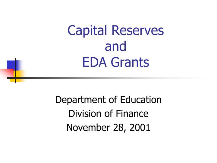 capital reserves and eda grants