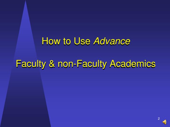 how to use advance faculty non faculty academics