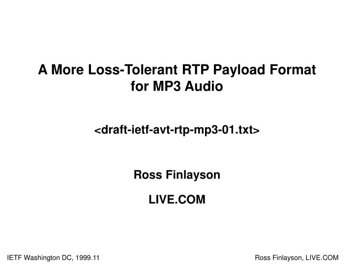 a more loss tolerant rtp payload format for mp3 audio
