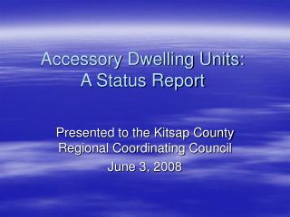 Accessory Dwelling Units: A Status Report