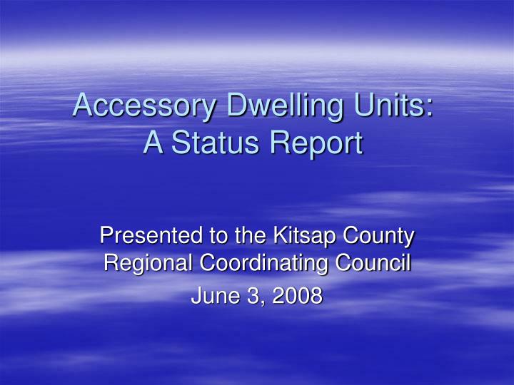 accessory dwelling units a status report
