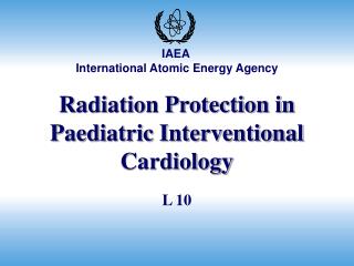 Radiation Protection in Paediatric Interventional Cardiology