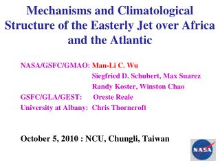 Mechanisms and Climatological Structure of the Easterly Jet over Africa and the Atlantic