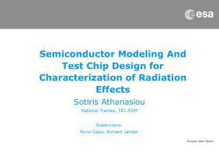 Semiconductor Modeling And Test Chip Design for Characterization of Radiation Effects